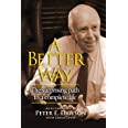 A Better Way: The surprising path to a complete life by by Dr Peter E. Dawson, Gregg Lewis