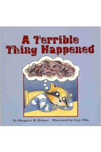 A Terrible Thing Happened: A Story for Children Who Have Witnessed Violence or Trauma