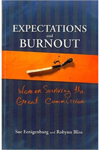 Expectations and Burnout: Women Surviving the Great Commission by Sue Eenigenburg, Robynn Bliss