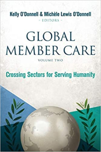 Global Member Care Vol II: Crossing Sectors for Serving Humanity by Kelly O'Donnell, Michele Lewis O'Donnell