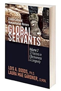 Global Servants: Cross-cultural Humanitarian Heroes – Vol II