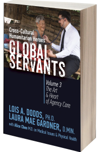 Global Servants: Cross-cultural Humanitarian Heroes – Vol III