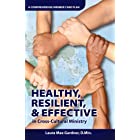 Healthy, Resilient, & Effective in Cross-Cultural Ministry: Electronic Version by Laura Mae Gardner