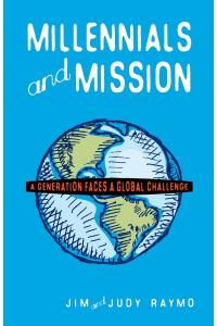 Millennials and Mission: A Generation Faces a Global Challenge