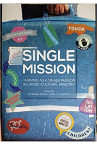 Single Mission: Thriving as a Single Person in Cross-cultural Mission