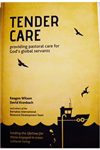 Tender Care: Providing Pastoral Care for God’s Global Servants