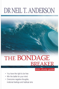 The Bondage Breaker: Overcoming Negative Thoughts, Irrational Feelings, Habitual Sins by Neil T. Anderson