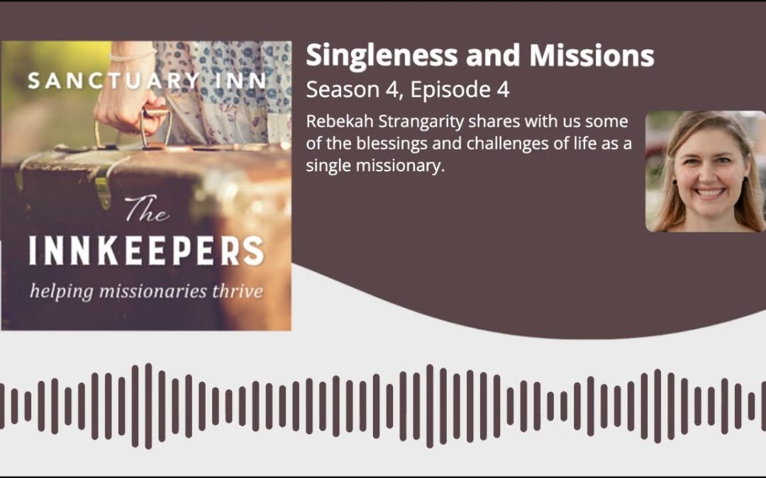 Innkeepers Podcast: Singleness and Missions [Season 4, Episode 4]
