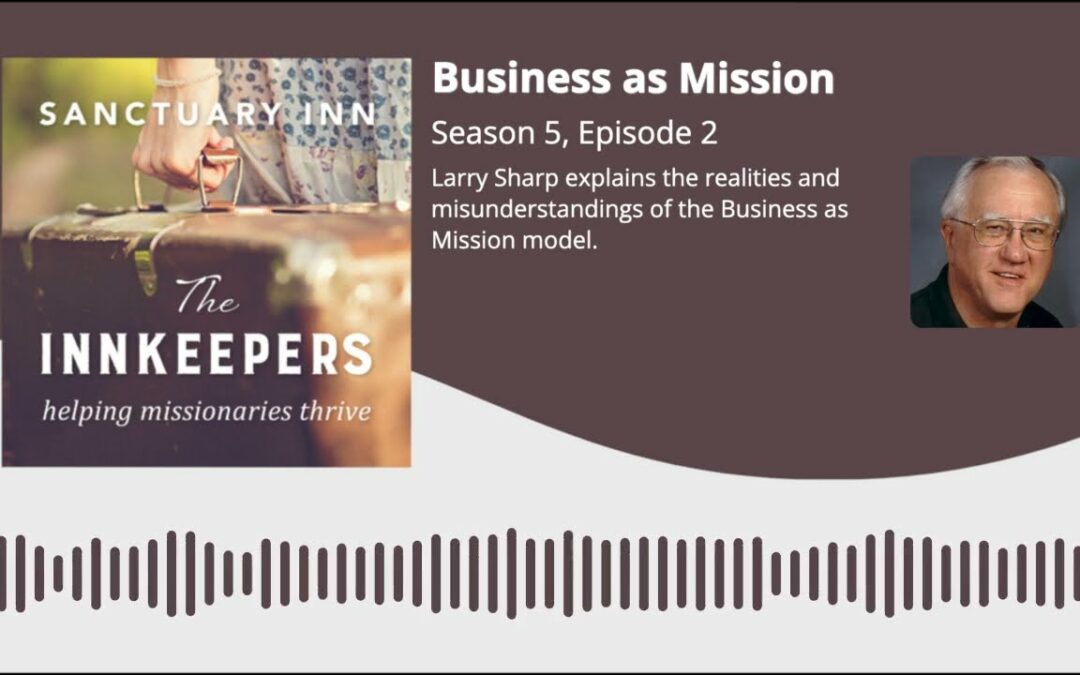 Innkeepers Podcast: Business as Mission [Season 5, Episode 2]