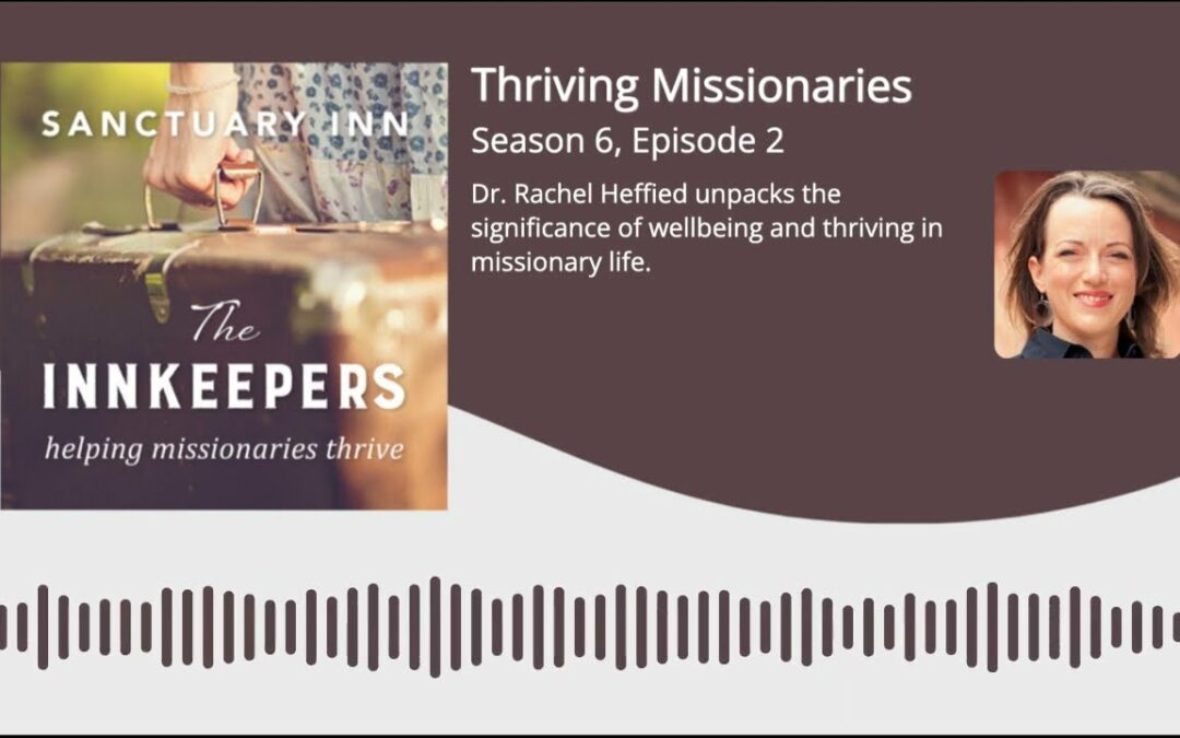 Innkeepers Podcast: Thriving Missionaries – [Season 6, Episode 2]