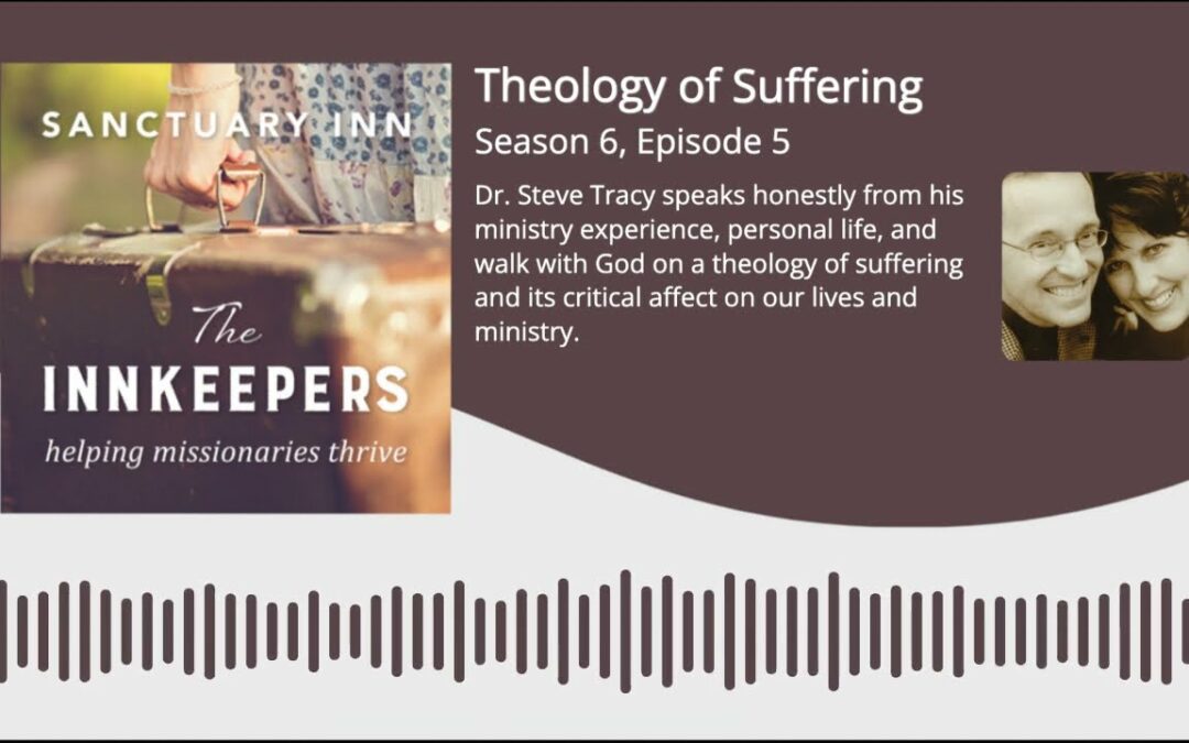 Innkeepers Podcast: Theology of Suffering – [Season 6, Episode 5]