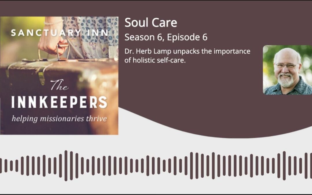 Innkeepers Podcast: Soul Care – [Season 6, Episode 6]