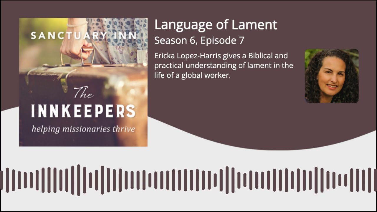 Innkeepers Podcast: Language of Lament – [Season 6, Episode 7]