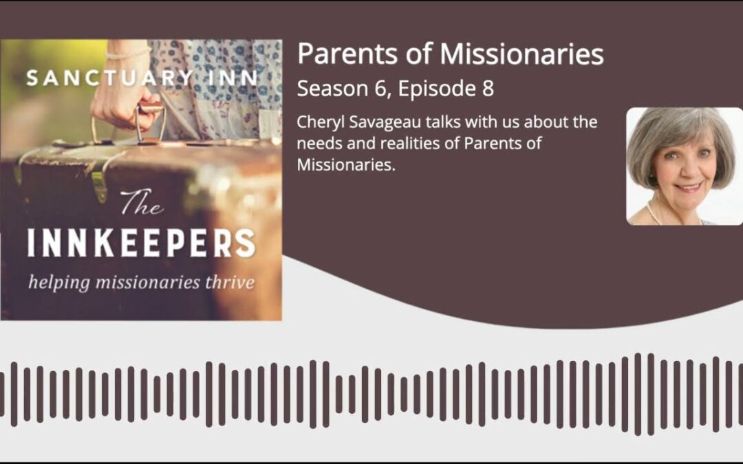 Innkeepers Podcast: Parents of Missionaries – [Season 6, Episode 8]