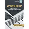 Workship: Recalibrate Work and Worship by Patrick Lai
